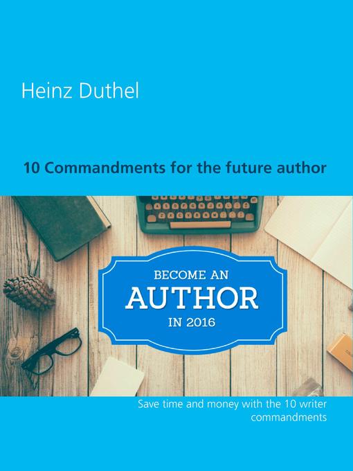 Title details for 10 Commandments for the Future Author by Heinz Duthel - Available